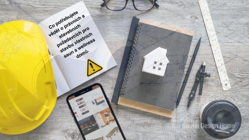 Právní a stavební požadavky pro výstavbu interiérových saun a wellness domů Právní a stavební požadavky pro výstavbu interiérových saun a wellness domů